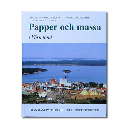 Papper och massa i Värmland från handpappersbruk till processind