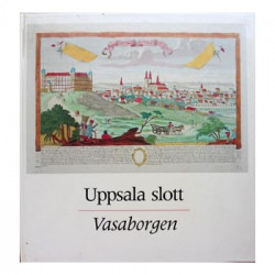 Uppsala slott Vasaborgen